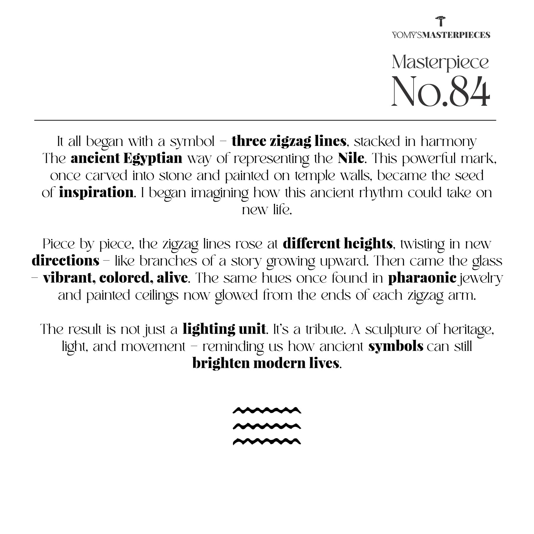 Masterpiece No.84 - The Light of The Nile – Luxury handcrafted by Yomy's Masterpieces